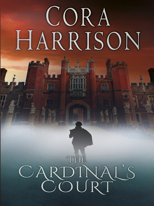 Title details for The Cardinal's Court by Cora Harrison - Available